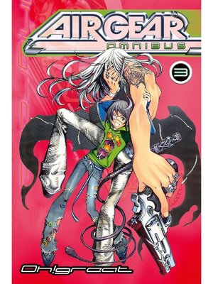 cover image of Air Gear Omnibus, Volume 3